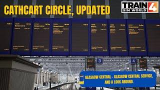 TSW4 - Cathcart Circles UPDATED! Glasgow central - Glasgow central service, and a look around.