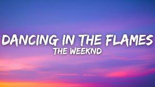 The Weeknd - Dancing In The Flames (Lyrics)