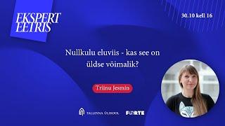 Ekspert eetris: Triinu Jesmin "Nullkulu eluviis - kas see on üldse võimalik?"