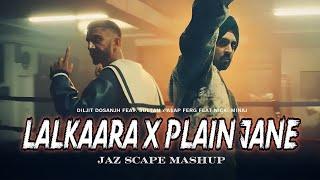 Lalkaara x Plain Jane (JAZ Scape Mashup) • Diljit Dosanjh Feat. Sultaan • A$AP Ferg