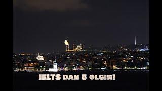 IELTS dan 5 olgin!