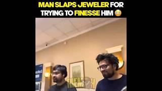 “How a Jeweler’s Scam Ended in a Slap.”  OMG