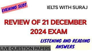 21 December 2024 Ielts Exam review with Reading and Listening answers ||28 December ielts prediction