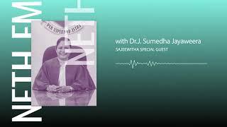 Neth Fm - Dr.Sumedha Jayaweera