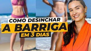 10 DICAS para DESINCHAR a barriga em 3 DIAS!