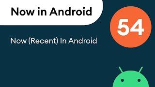 Now in Android: 54 - Gradle, DataStore, AndroidX, Glance, and more!