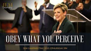 Obey What You Perceive // Pastor Nancy Dufresne // July 27, 2023 PM