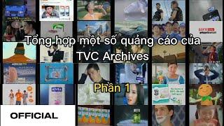 Tổng hợp một số quảng cáo của TVC Archives - Phần 1 | #TVCArchives #TVCA