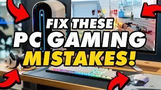 How To Fix The Biggest PC Gaming Mistakes