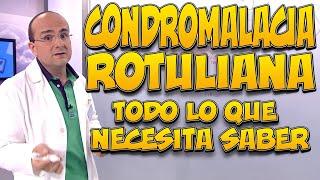 CONDROMALACIA ROTULIANA - Todo lo que necesita saber