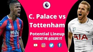 Crystal Palace vs Tottenham Hotspur 2021/22 Week4 Potential Lineup