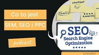 Co to jest SEM, SEO, PPC? - pozycjonowanie stron internetowych