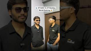 IIT Delhi (123) Vs IIT Bombay (129) - World Ranking! #jee #motivation