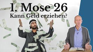 Isaaks Reichtum - Ein Segen oder eine Erziehung? - 1. Mose 26 || Stefan Drüeke