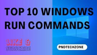 Top 10 Windows Run Commands