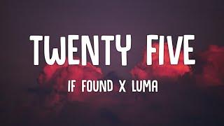 if found x Luma - twenty five (Lyrics)