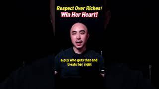 Respect Over Riches : Win Her Heart!  #dating #relationship #love #intimacy #courtship