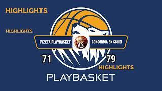 highlights PIZETA PLAYBASKET VS CONCORDIA BK SCHIO