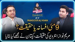 "9 May Incident was Incident or Pre Planned Game" | Mansoor Ali Khan | Farrukh Warraich