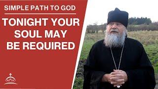 This Very Night, Your Soul May Be Required of You (w/ Fr. Spyridon Bailey)