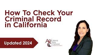 How To Check Your Criminal Record in California - Updated 2024