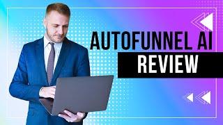 AutoFunnel Ai Review - STOP STRUGGLING With Sales Funnels