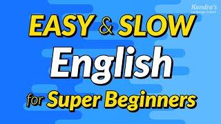 Easy & Slow English Conversation Practice for Super Beginners