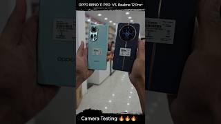 Oppo Reno 11 Vs Realme 12 pro+ Camera Test |#shortsviral #shortsfeed #viral #trending #youtubeshorts