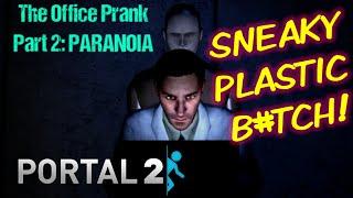 [Portal 2] The Office Prank - Part 2: Paranoia