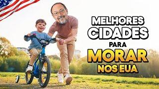 5 MELHORES LUGARES PARA MORAR NOS EUA… QUE VC NÃO CONHECE!!