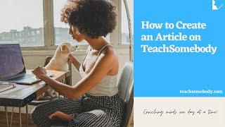 How to Create an Article on TeachSomebody