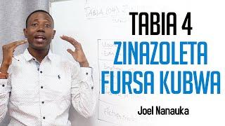 Tabia 4 Zinazoleta Fursa Kubwa