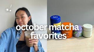 OCTOBER MATCHA FAVORITES  - aoi secha, rocky's matcha, mellow matcha, and more