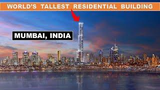 World's tallest residential building in Dubai | World one Tower Mumbai | Papa Construction