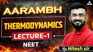 Thermodynamics Class 11| Lec - 1| NEET Chemistry Syllabus 2025 | Aarambh Series | Nitesh Devnani