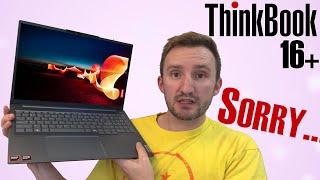 NOPE, You Cant Buy It  - Lenovo ThinkBook 16+ (2024) Review