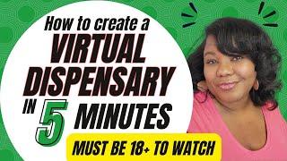 How to Create a Virtual Dispensary in 5 Minutes (2024)