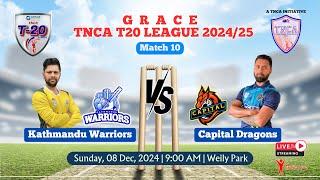 Kathmandu Warriors VS Capital Dragons || Match 10 || Grace TNCA T20 League || Exotic Lane