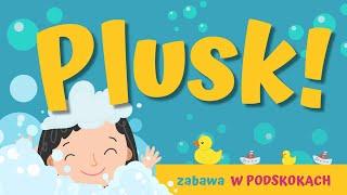 Plusk! - zabawa W PODSKOKACH | CZĘŚCI CIAŁA | RYTMICZNO-RUCHOWA | ŻŁOBEK, PRZEDSZKOLE