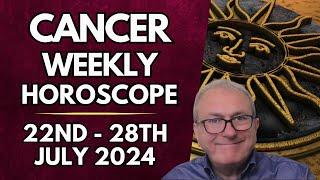 Cancer Horoscope -  Weekly Astrology - 22nd to 28th July 2024