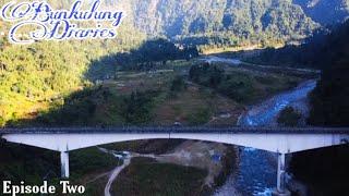 Bunkulung Vlog||Episode Two||Balasun River||Gyaman Bridge||Rj Sagar