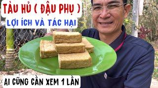 Tàu Hủ ( đậu phụ ) Lợi ích và Tác hại. PHAN HẢI Channel