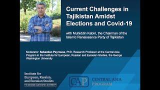 Current Challenges in Tajikistan Amidst Elections and Covid 19 with Muhiddin Kabiri