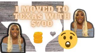 HOW I MOVED TO HOUSTON WITH $700 