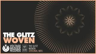 THE GLITZ - Woven (Official) // Voltage Musique (VMR039)