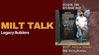 Milt Talk Legacy Builders With Kelsie Steele aka Kels Acosta C/O 2003