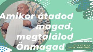 Amikor átadod magad, megtalálod Önmagad