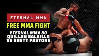 FREE FIGHT: Eternal MMA 80 - Brett Pastore VS Quillan Salkilld | UFC Lightweight Fighter