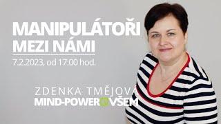 Mind-Power VŠEM: Zdenka Tmějová - Manipulátoři mezi námi