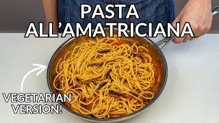 Easy Vegetarian Pasta Amatriciana Recipe - Amazing Substitute for Guanciale!